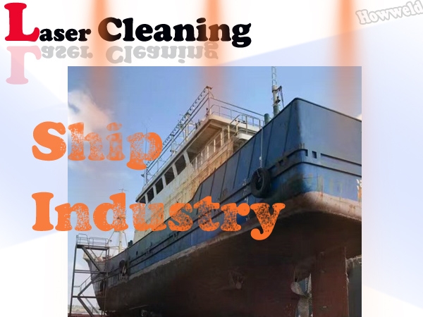 Ship body Shipbuilding Industry cleaning continuous laser cleaning system